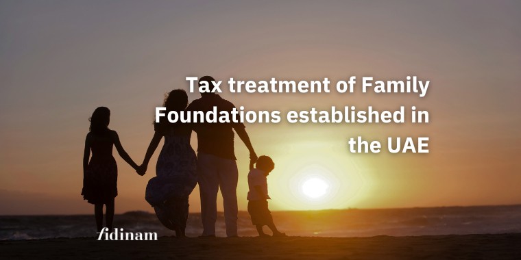 Tax treatment of Family Foundations established in the UAE